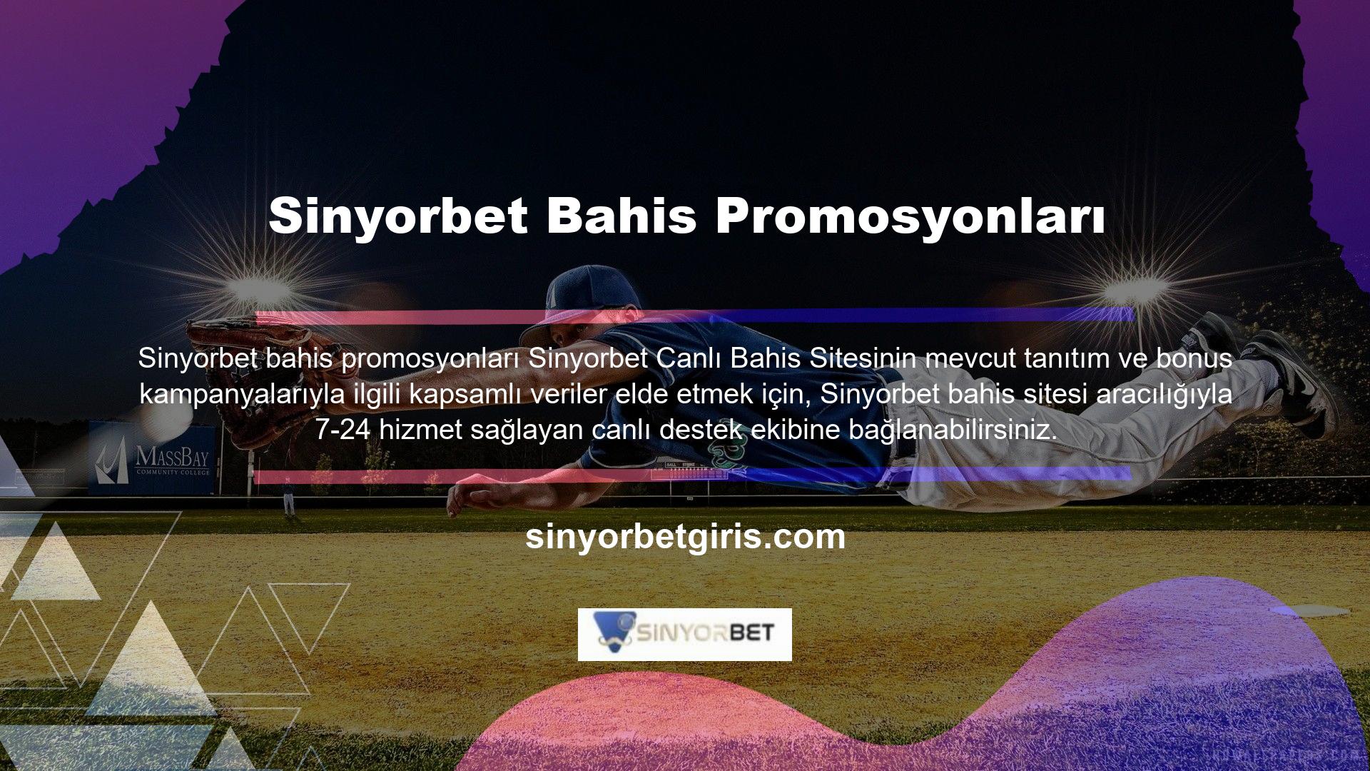 Sinyorbet en yoğun zamanlarda 7-24 canlı bahis üzerine bahis koymayı seven birçok deneyimli bahisçi var